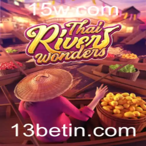 ThaiRiverWonders: Explorando o Fascinante Jogo de 13bet